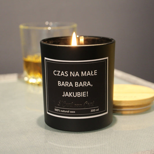 Świeca zapachowa: CZAS NA MAŁE BARA BARA!