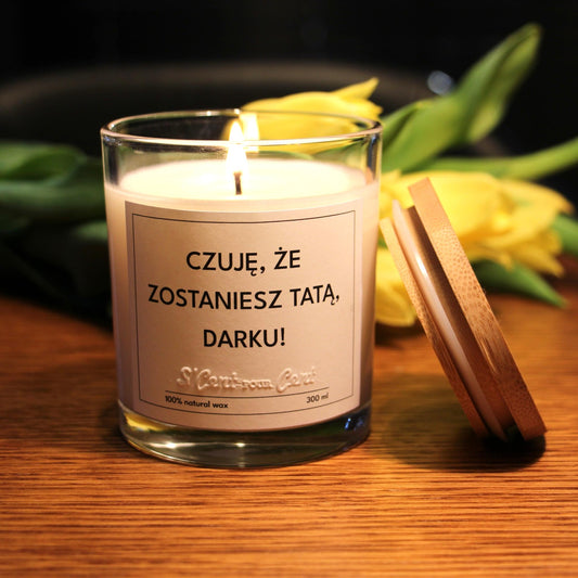Świeca zapachowa: CZUJĘ, ŻE ZOSTANIESZ TATĄ
