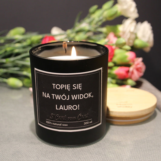 Świeca zapachowa: TOPIĘ SIĘ NA TWÓJ WIDOK