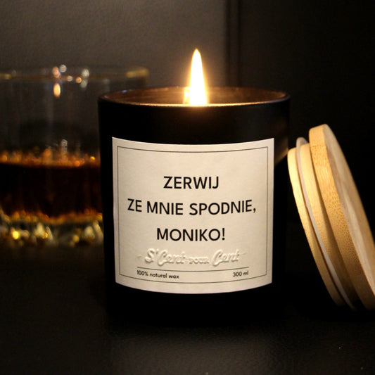 Świeca zapachowa: ZERWIJ ZE MNIE SPODNIE!